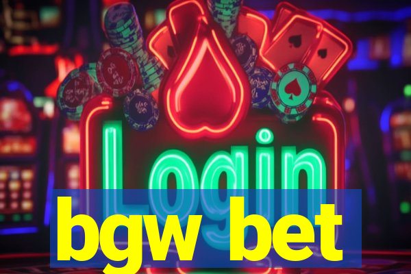 bgw bet